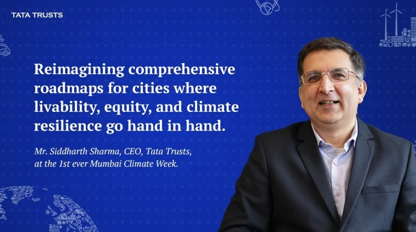 Mr. Siddharth Sharma, CEO, Tata Trusts at Mumbai Climate Week | Tata Trusts