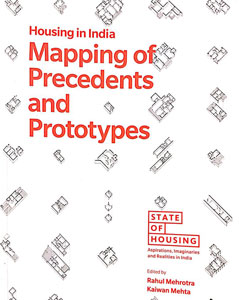 Volume 2 cover – “Housing in India: Mapping of Precedents and Prototypes”, Ed. Rahul Mehrotra, Kaiwan Mehta, UDRI & Architecture Foundation, 2018